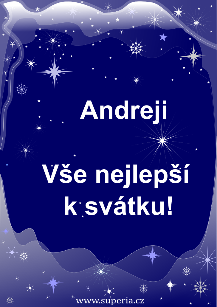 Andrej (11. jen), blahopn, pn, gratulace k svtku, jmeninm, obrzek s textem. Andy, Andr, Andrek, Andr, Andras, Andrsek