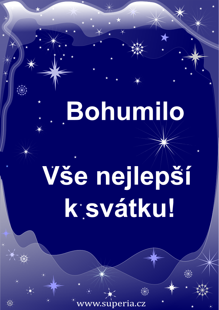 Bohumila (28. prosinec), blahopn, pn, gratulace k svtku, jmeninm, obrzek s textem. Mla, Bobby, Boka, Bohuka, Mila, Boa, Bohunka, Boba, Bobina, Bohumilka, Boha, Bohuna