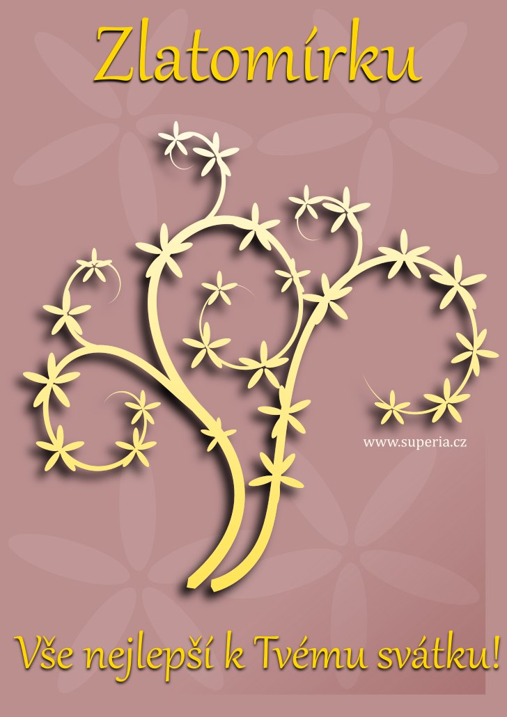 Zlatom�r blahop��n�, blahop��n�, p��n� k sv�tku, jmenin�m, obr�zek s textem. 
