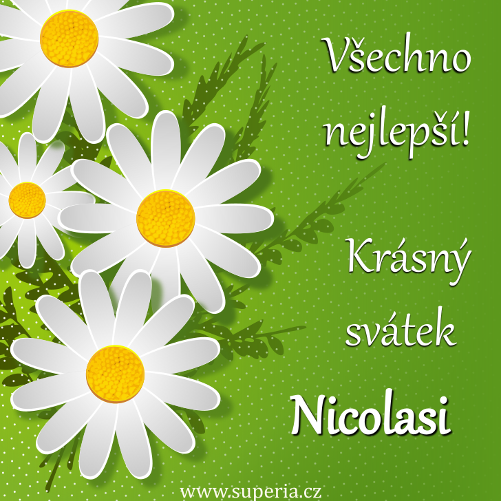 Nicolas (20. listopadu), obrzkov pn, gratulace, pn k svtku, jmeninm ke staen na email, mms. Nika, Nikita, Niki, Nikolka, Niky