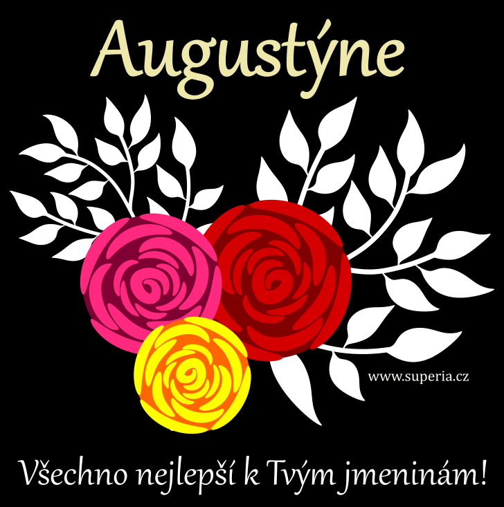 Augustn (28. srpen), blahopn, pn, blahopn k svtku, jmeninm, obrzek s textem. Gustk, Augustinek, August, Gusta, Gustin