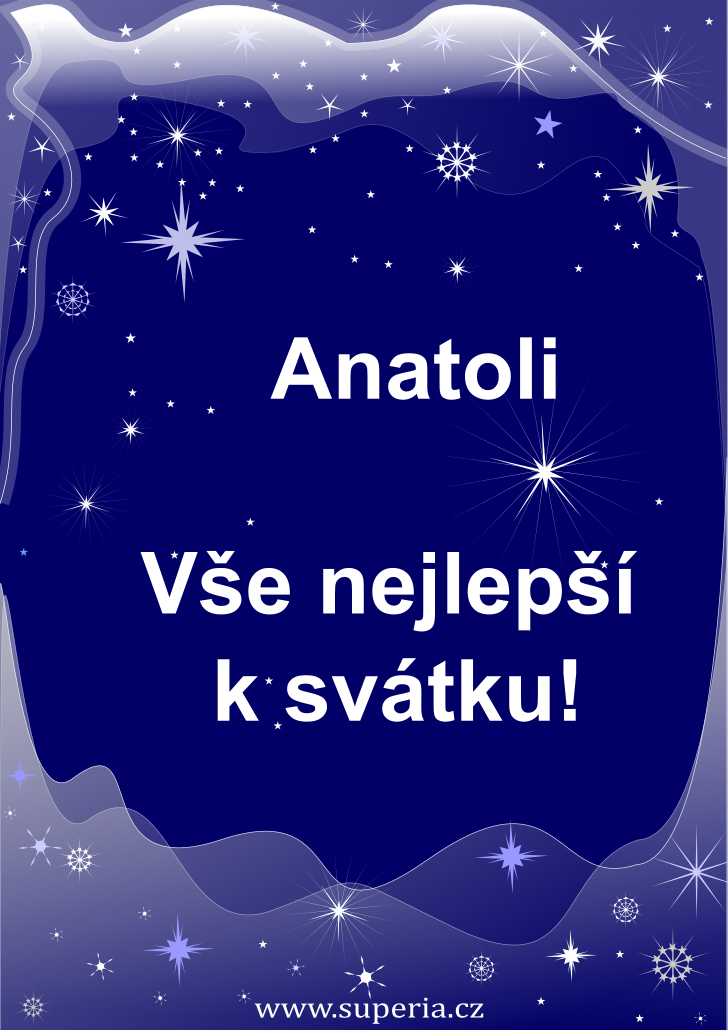 Anatol (3. ervenec), obrzkov pnko, blahopn, pnka k svtku, jmeninm ke staen pro Anatolek, Anatouek, Anatek, Anateek, Anatk, Anatek, Anatoleek