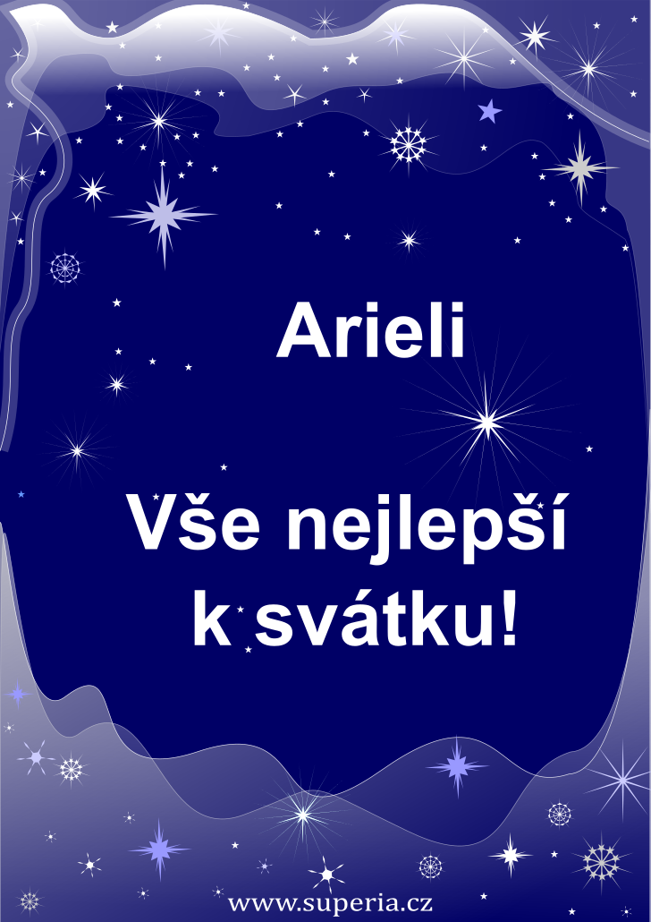 Ariel (11. duben), blahopn, gratulace, pnka k svtku, jmeninm, obrzek s textem. Arielk, Arieneek, Arieluneek, Arielek, Arienek, Arnek, Arielouek, Arielineek