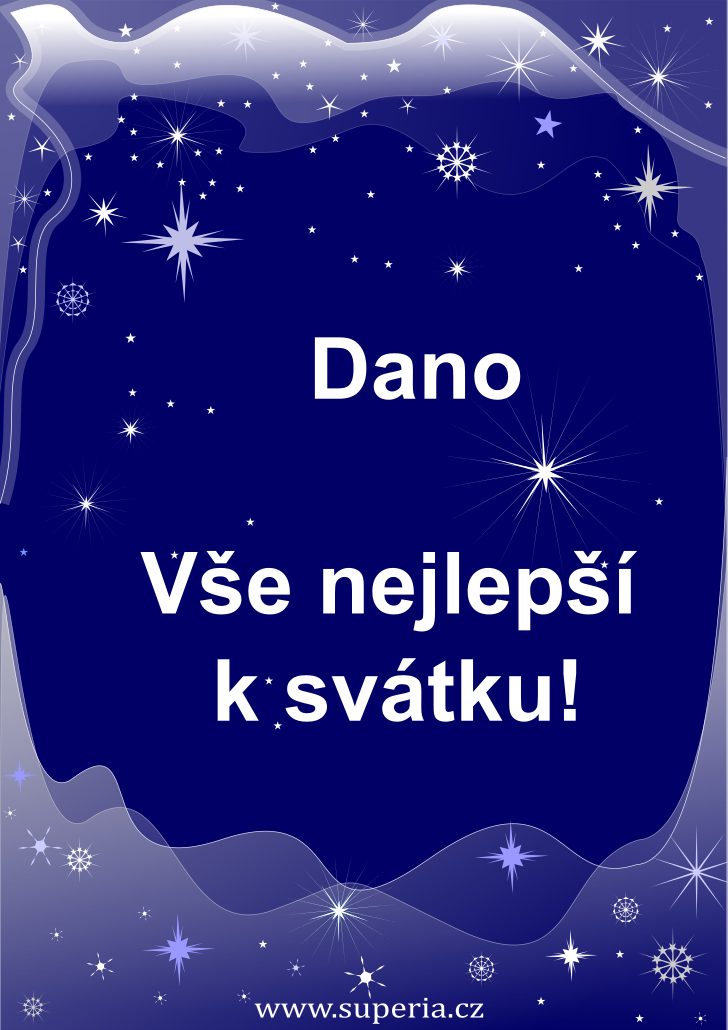 Dana (11. prosinec), originální přání, blahopřání k jmeninám zdarma, přáníčko k svátku, na Facebook. Danička, Dáša, Danka, Danuš, Daňulka, Danča, Danuška