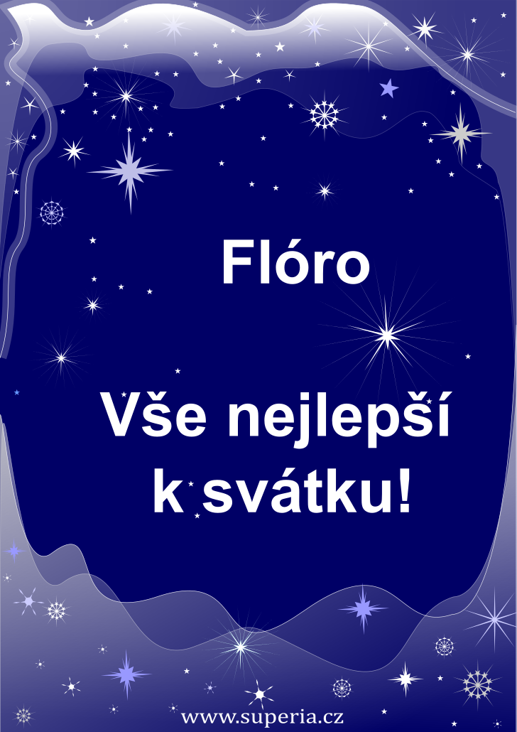 Flra (20. erven), blahopn, blahopn, pn k svtku, jmeninm, obrzek s textem. Flruinka, Flruka, Fl, Flrineka, Flrinka, Flreka, Flrka