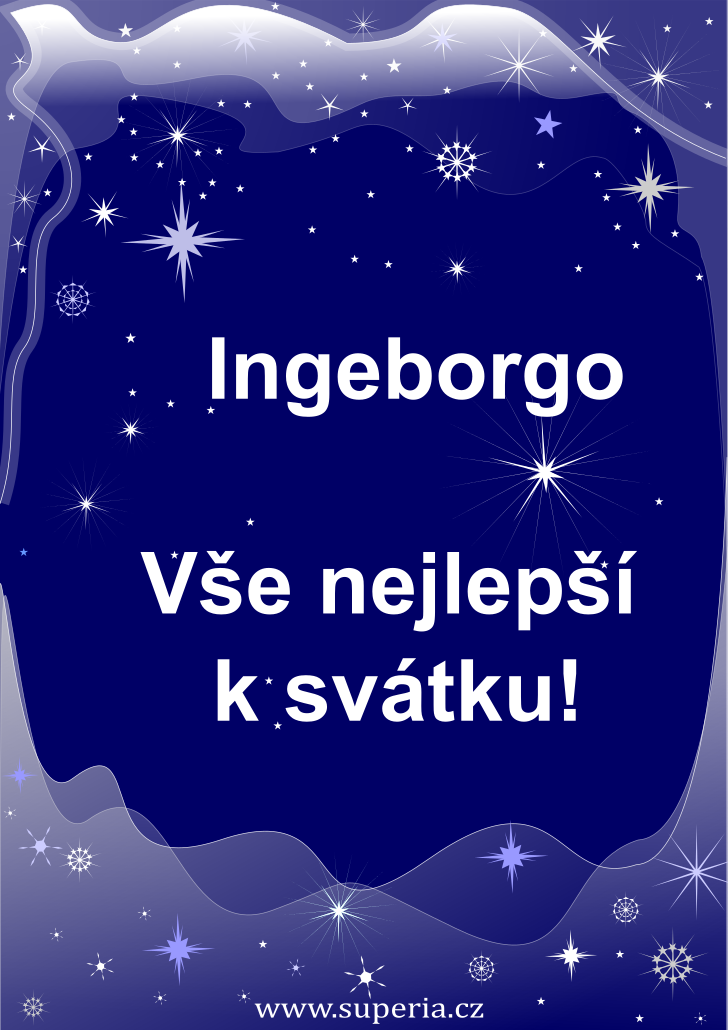 Ingeborg (27. leden), blahopn, pnka, pnka k svtku, jmeninm, obrzek s textem. Ingy, Ingeborek, Inge, Ingeboreek, Ingnek, Ingeborouek