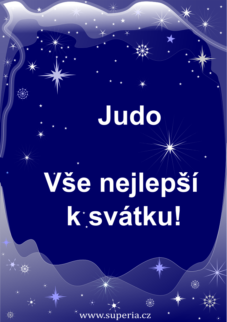 Juda (28. jen), blahopn, pnka, blahopn k svtku, jmeninm, obrzek s textem. Judneek, Judnek, Judounek, Judouneek, Judouek, Judneek, Judnek, Judk