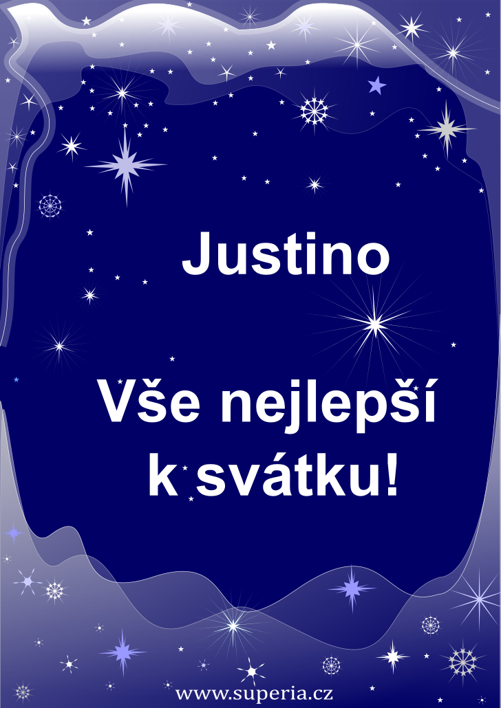 Justina (7. listopad), originální přání, blahopřání k jmeninám zdarma, přáníčko k svátku, na Facebook. Justa, Justínka, Tína, Justička