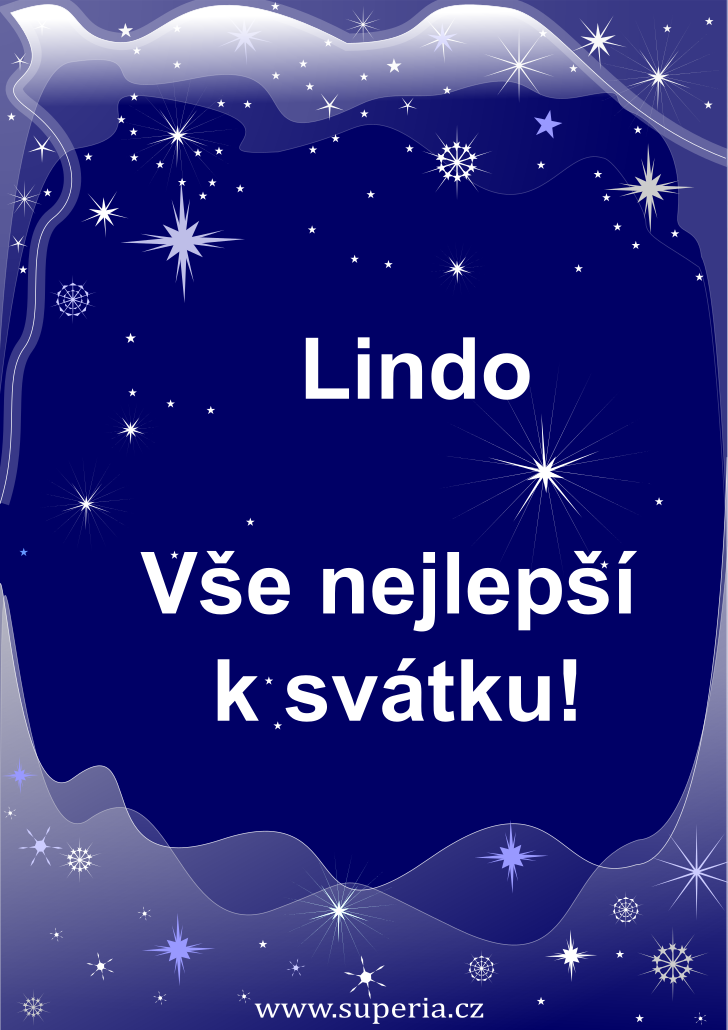 Linda (1. září), originální přání, blahopřání k jmeninám zdarma, přáníčko k svátku, na Facebook. Linduška, Lindulka, Lína, Lin, Lindi, Lindík, Lind, Linďánek, Lili, Lindička, Linduš, Linde