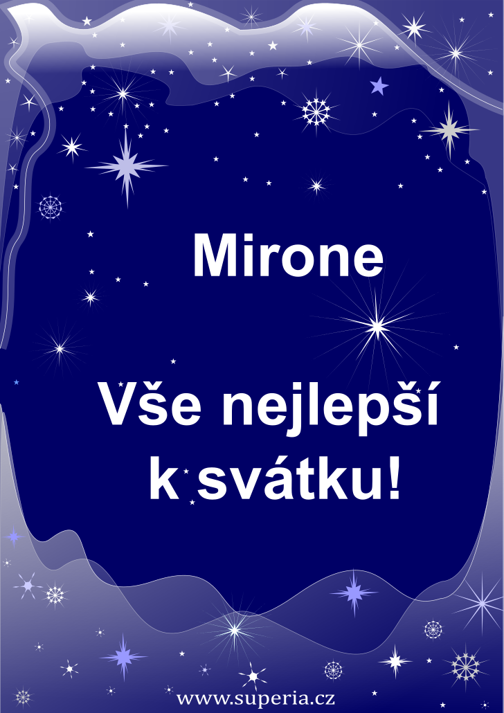 Miron (29. srpen), blahopn, gratulace, pnka k svtku, jmeninm, obrzek s textem. Mirnek, Mirunouek, Mirunounek, Mirneek, Mironek, Mirnek, Mironeek