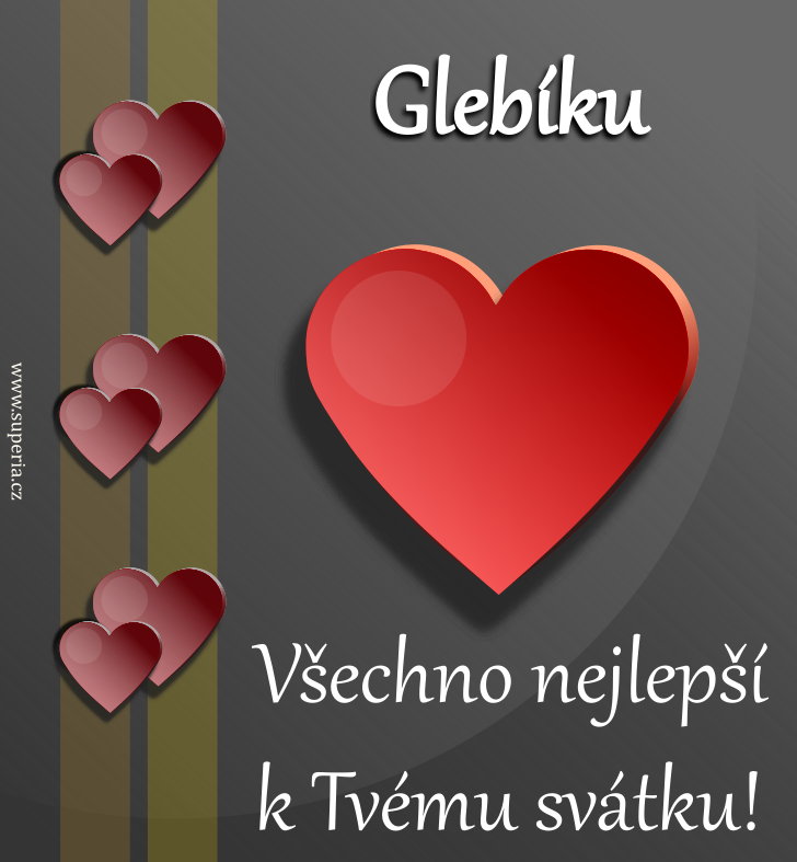 Gleb (24. ervenec), blahopn, pn, gratulace k svtku, jmeninm, obrzek s textem. Glebi, Glebnek, Glebo, Glebk, Glebnouek, Glebneek