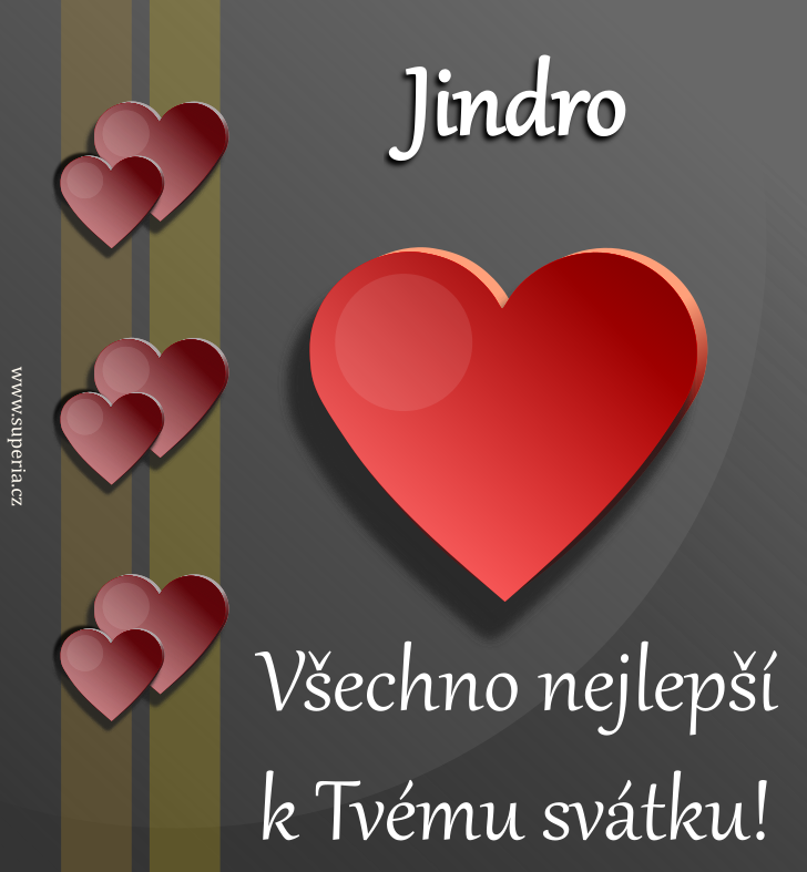 Jindich (15. ervenec), blahopn, pnka, pn k svtku, jmeninm, obrzek s textem. Jindek, Jind, Jindrouek, Jindra