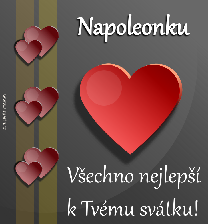 Napoleon (15. srpen), pn, pn, gratulace k svtku, jmeninm ke staen na email, mms. Leonek, Poldk, Neapolek, Polda, Napoleonek