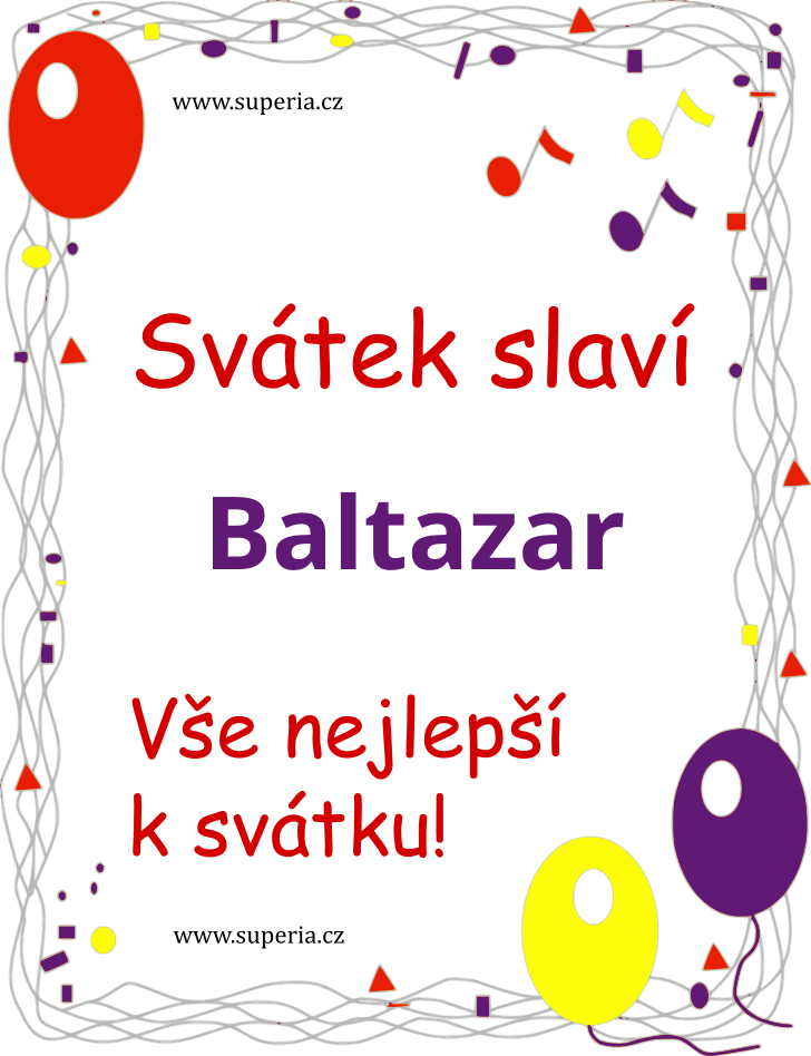 Baltazar (6. březen), obrázkové přáníčko, přání, blahopřání k svátku, jmeninám ke stažení na email, mms. Baltek, Baltazárek, Tazar, Tazara, Balt