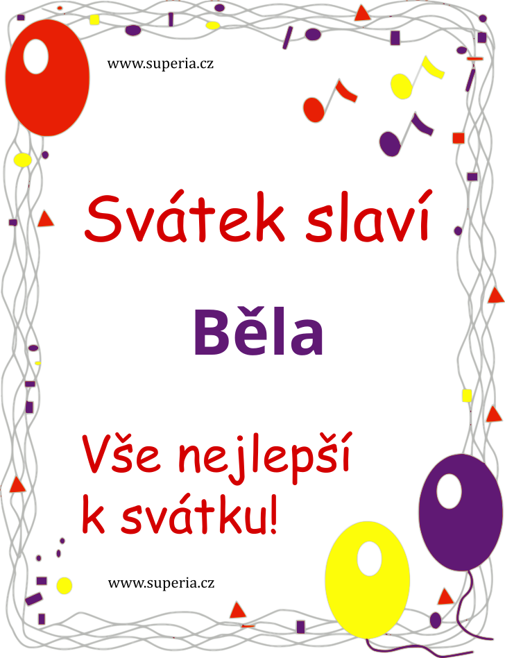 Běla (21. leden), obrázkové přáníčko, přání, blahopřání k svátku, jmeninám ke stažení na email, mms. Bělinka, Bělča, Běluška, Bělka, Bělička, Bělina