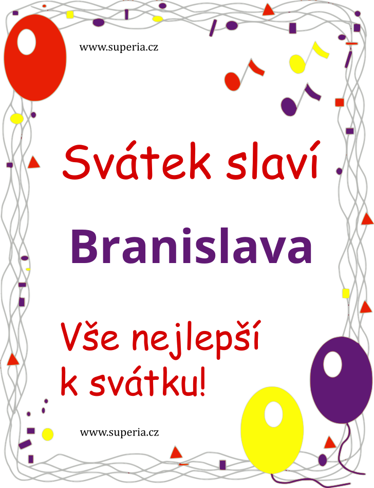 Branislava (3. z), blahopn, gratulace, pnka k svtku, jmeninm, obrzek s textem. Branislvka, Branislvinka, Bra, Braka, Branika, Brank, Branka, Branislvenka