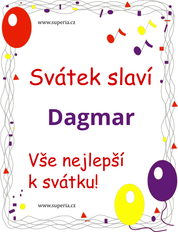 Dagmar (20. prosinec), obrázkové přáníčko, přání, blahopřání k svátku, jmeninám ke stažení na email, mms. Dáda, Dája, Dagmarka, Dádinka, Dášenka, Dáša, Dášička