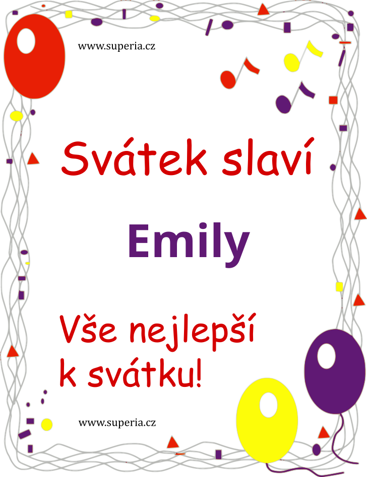 Emily (24. listopad), blahopn, pn, pn k svtku, jmeninm, obrzek s textem. Emilka, Mili, Lili, Em, Ema, Emila