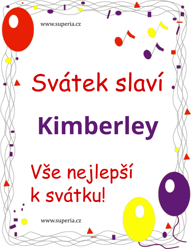 Kimberley (30. srpen), blahopn, pnka, blahopn k svtku, jmeninm, obrzek s textem. Kimneek, Kimi, Kimka, Kiminka, Kimineka, Kim, Kimnek, Kimberlinka, Kimouek