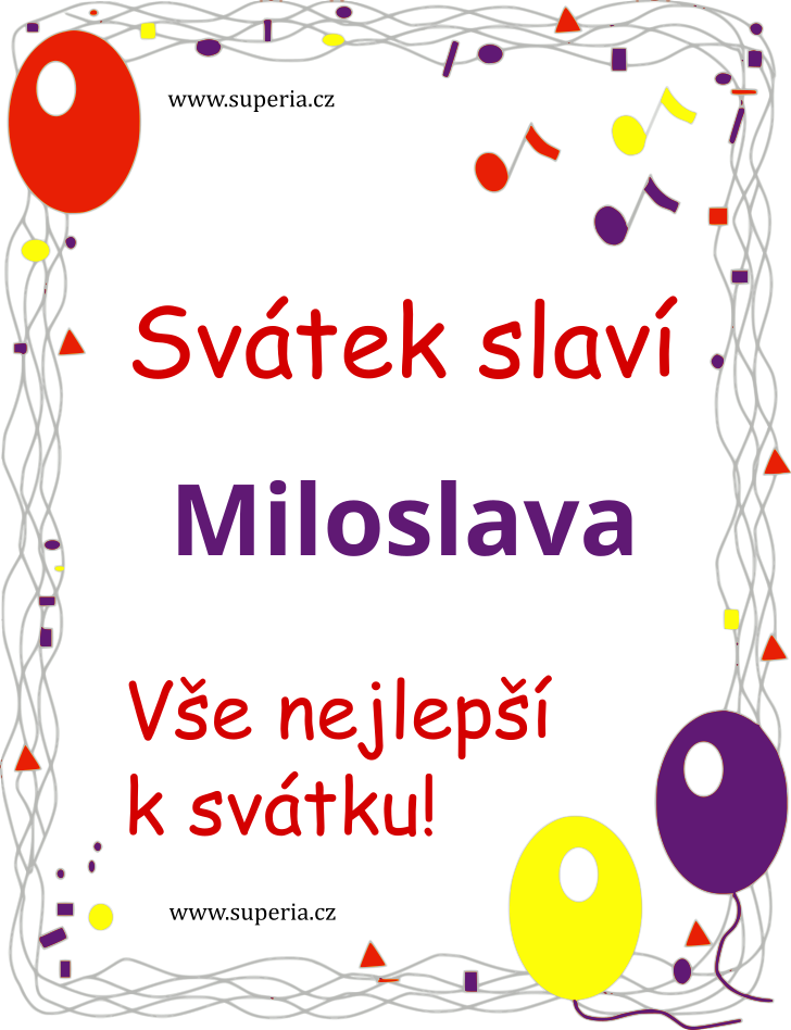 Miloslava (17. březen), obrázkové přáníčko, přání, blahopřání k svátku, jmeninám ke stažení na email, mms. Milka, Milunka, Slávka, Míla, Miluška, Mili
