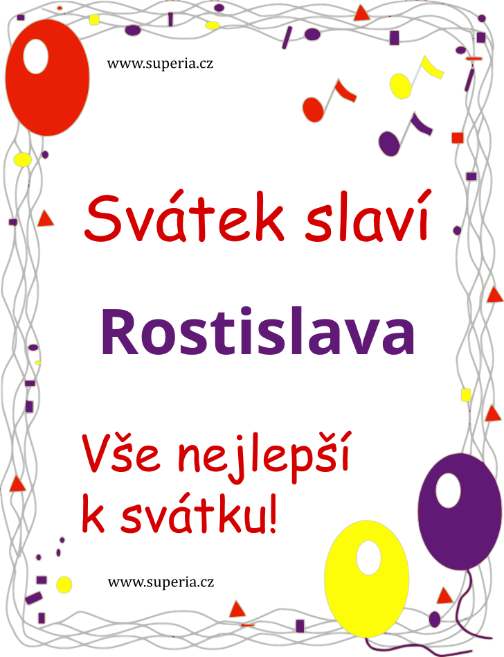 Rostislava (19. květen), obrázkové přáníčko, přání, blahopřání k svátku, jmeninám ke stažení na email, mms. Rosťa, Sláva, Rostina, Rostinka, Slávka, Rostislávka