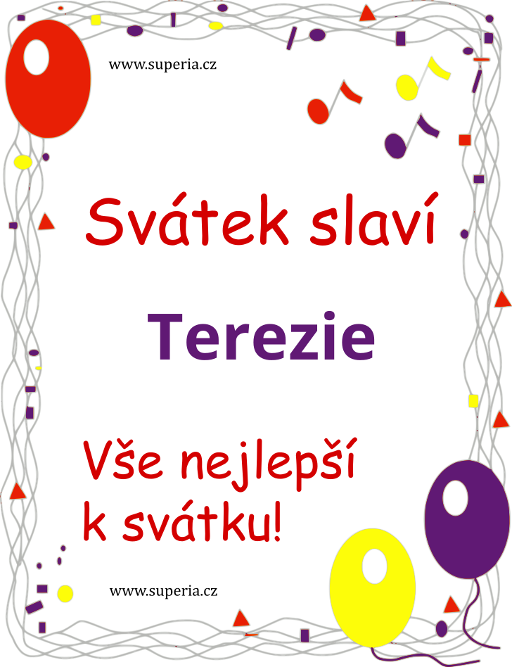 Terezie (15. říjen), obrázkové přáníčko, přání, blahopřání k svátku, jmeninám ke stažení na email, mms. Terezinka, Téra, Rézi, Teruška, Tery, Tess, Terezka, Terinka, Terča, Terina, Terka, Rézinka, Teri