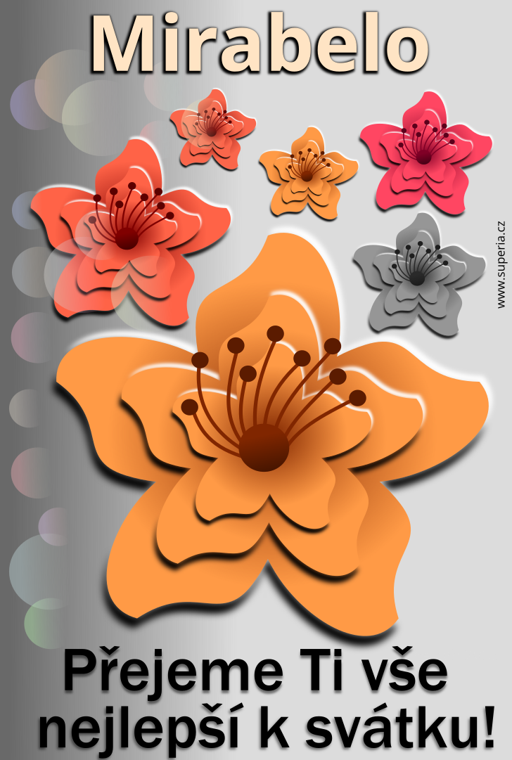 Mirabela (15. srpen), obr�zkov� p��n��ko, p��n�, blahop��n� k sv�tku, jmenin�m ke sta�en� pro Mirka, Bela, Mirabeli�ka, Miru�ka, Mirabelka