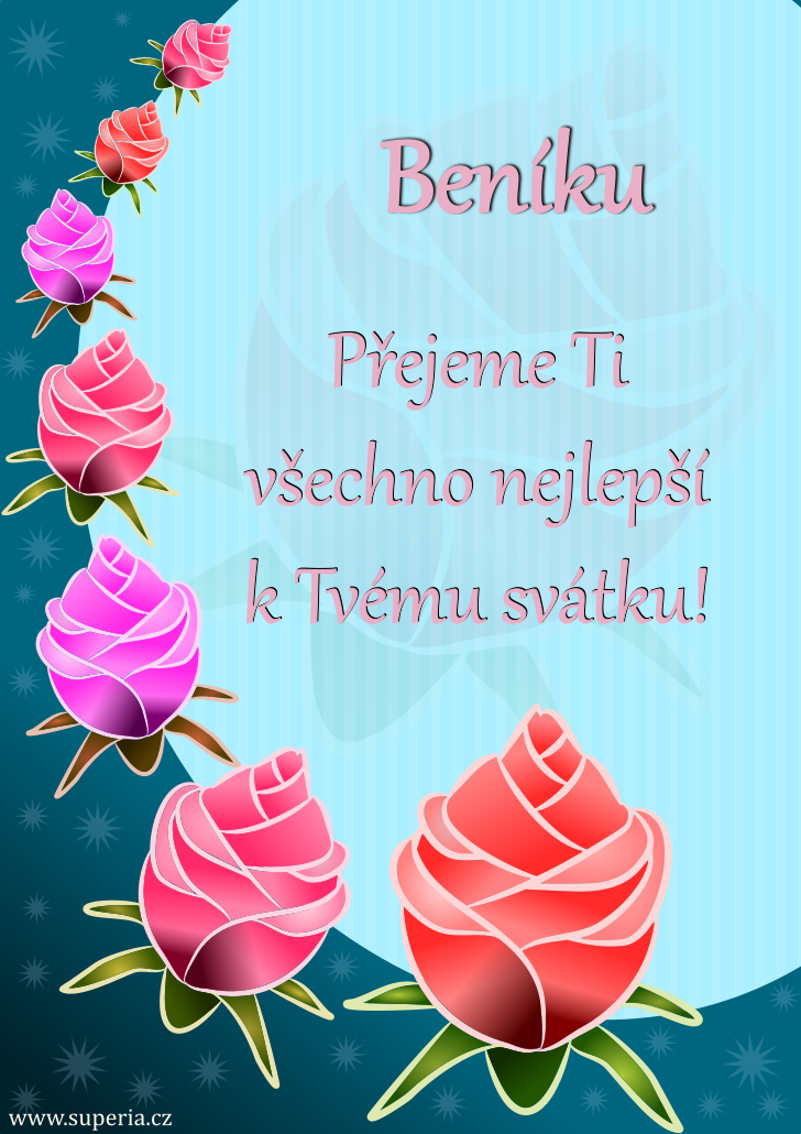 Beno (12. listopad), blahopn, blahopn, pn k svtku, jmeninm, obrzek s textem. Benek, Benneek, Bendouek, Benouek, Beneek, Benouek, Bena, Bennek, Benk, Ben