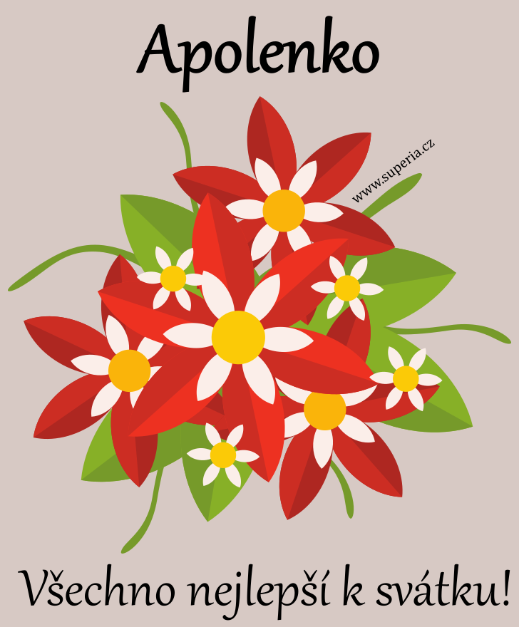 Apolena (9. nor), blahopn, gratulace, pn k svtku, jmeninm, obrzek s textem. Apolenka, Apolka, Apa, Lena, Polnka, Api, Loni, Liena, Polka, Apoliena, Poli, Polly, Lonia, Apola