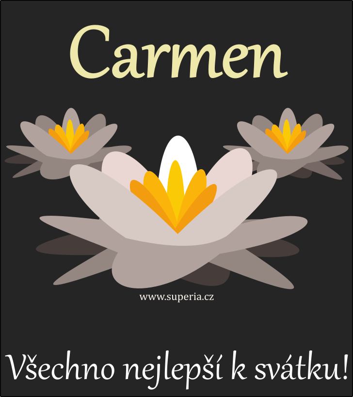 Carmen (16. ervence), obrzkov pn, blahopn, gratulace k svtku, jmeninm ke staen na email, mms. Carmnuka, Cermenka, Carmeneka, Carmnka, Carmnuinka, Carmneka