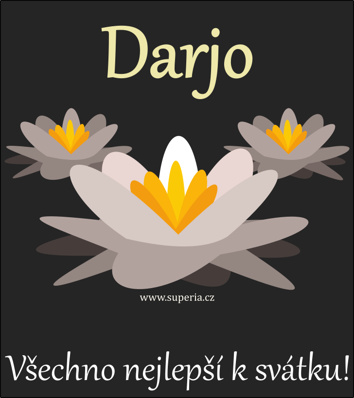 Darja (10. duben), blahopn, pnka, pn k svtku, jmeninm, obrzek s textem. Darinka, Darka, Darjinka, Dara, Darjuka