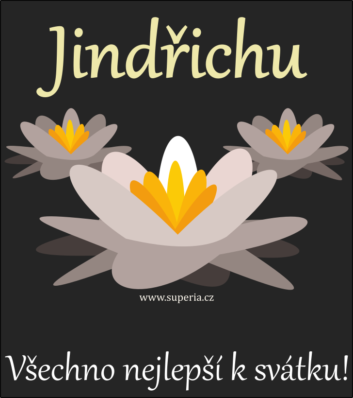 Jindich (15. ervenec), blahopn, gratulace, blahopn k svtku, jmeninm, obrzek s textem. Jindrouek, Jindek, Jind, Jindra