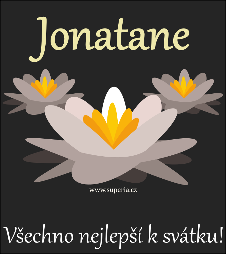 Jonatan (24. erven), blahopn, pn, pnka k svtku, jmeninm, obrzek s textem. Joneek, Jonk, Jony, Jonouek, Jonek, Jonatneek, Jonatnek