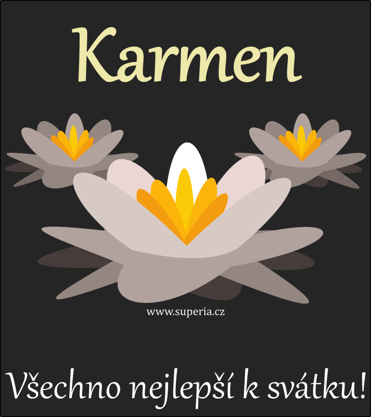 Karmen (16. �ervenec), blahop��n�, p��n�, blahop��n� k sv�tku, jmenin�m, obr�zek s textem. Karmenka, Karmene�ka, Karm�nu�ka, Karm�ne�ka, Karm�nu�inka, Karm�nka