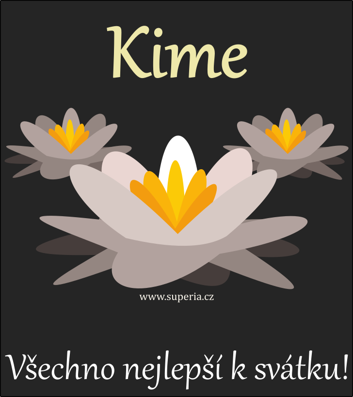 Kim (30. srpen), blahopn, pn, pnka k svtku, jmeninm, obrzek s textem. Kimneka, Kim, Kimnek, Kimneek, Kiminka, Kimineka, Kimuka, Kimuneka