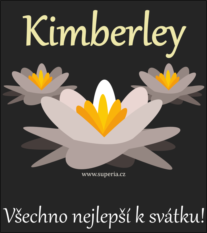 Kimberley (30. srpen), blahopn, pnka, blahopn k svtku, jmeninm, obrzek s textem. Kimneek, Kimi, Kimka, Kiminka, Kimineka, Kim, Kimnek, Kimberlinka, Kimouek