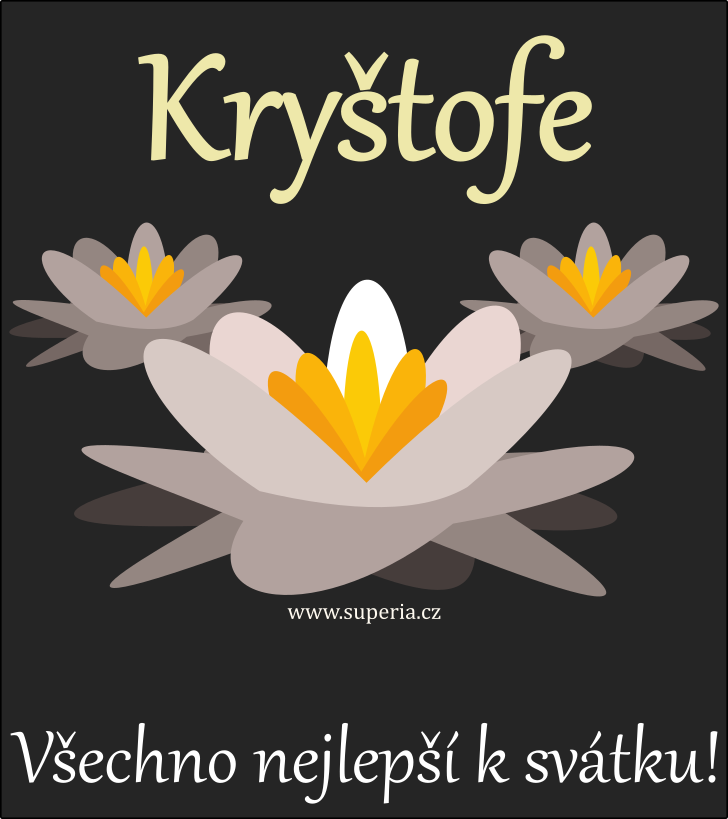 Krytof (18. z), obrzkov pn, gratulace, pnka k svtku, jmeninm ke staen na email, mms. Krya, Krytofek, Kryek, Krytfek, Tofi