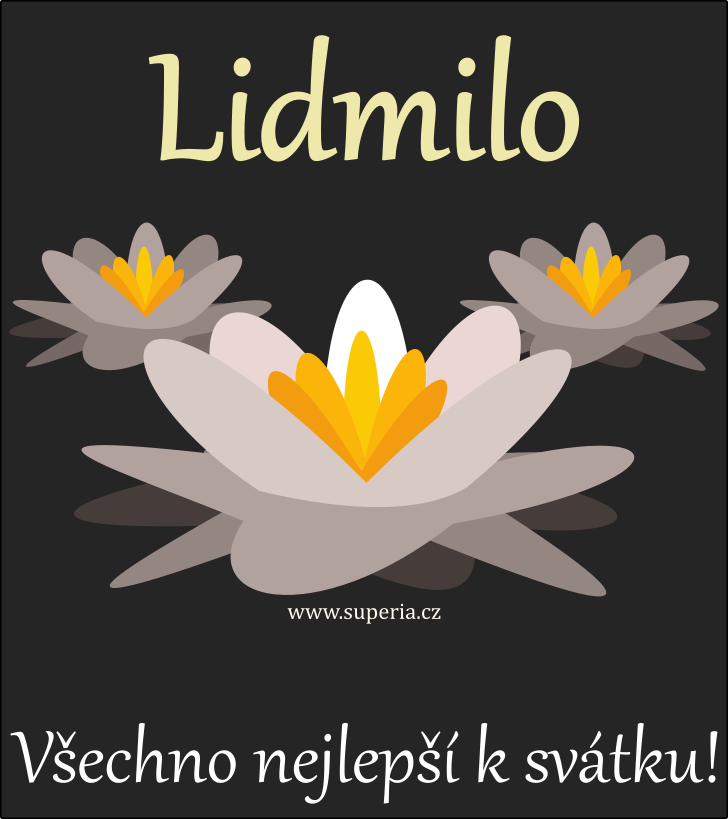 Lidmila (16. z), blahopn, pn, pnka k svtku, jmeninm, obrzek s textem. Lidunka, Lda, Liduka, Lidka