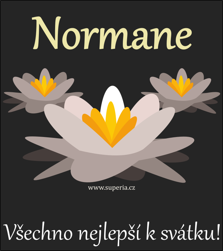 Norman (6. erven), pn, gratulace, gratulace k svtku, jmeninm ke staen na email, mms. Normk, Normaneek, Normi, Normnek, Normy, Normanek, Normenek