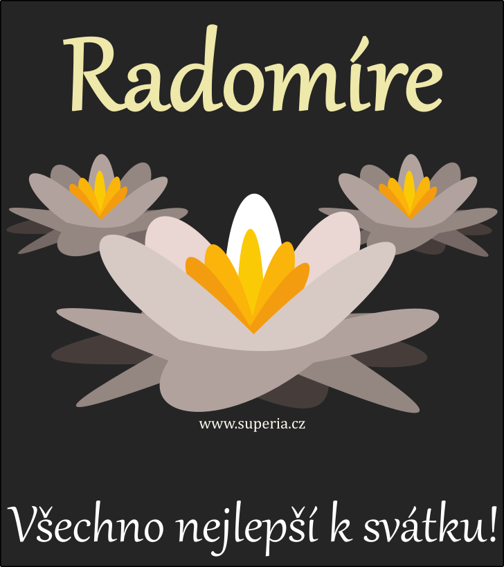 Radomr (3. ervenec), blahopn, blahopn, gratulace k svtku, jmeninm, obrzek s textem. Ra, Radimr, Mirek, Radek, Radim, Radamir, Rada, Mra, Radomrek