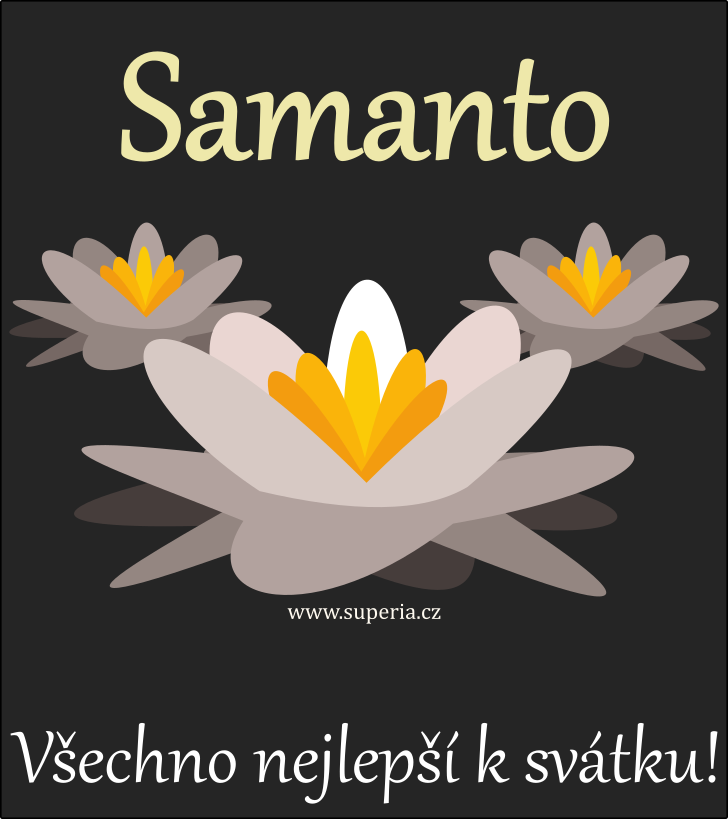 Samanta (6. únor), blahopřání, přání, blahopřání k svátku, jmeninám, obrázek s textem. Samuelka, Sammy, Sam, Ela