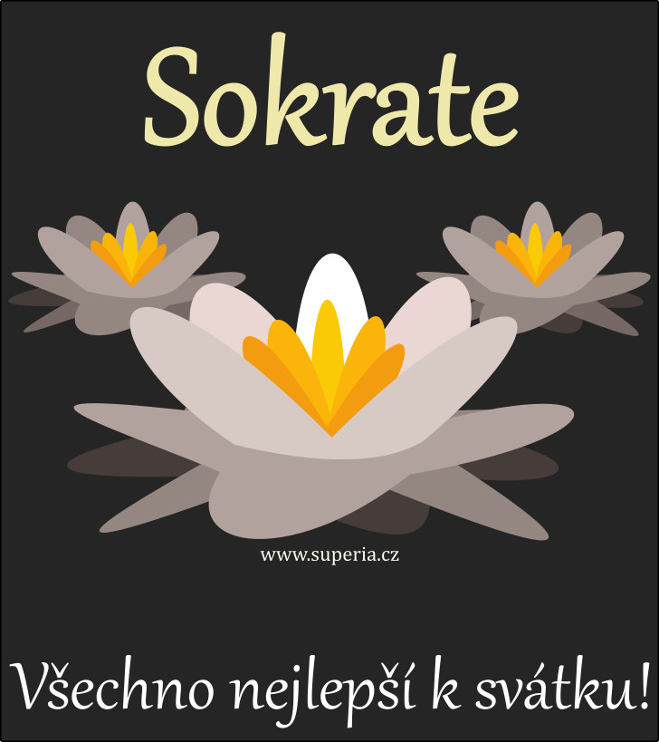 Sokrat (26. prosinec), blahopn, pn, gratulace k svtku, jmeninm, obrzek s textem. Sokrteek, Sokri, Sokratouek, Sokry, Sokratk Sokrtek, Sokratounek