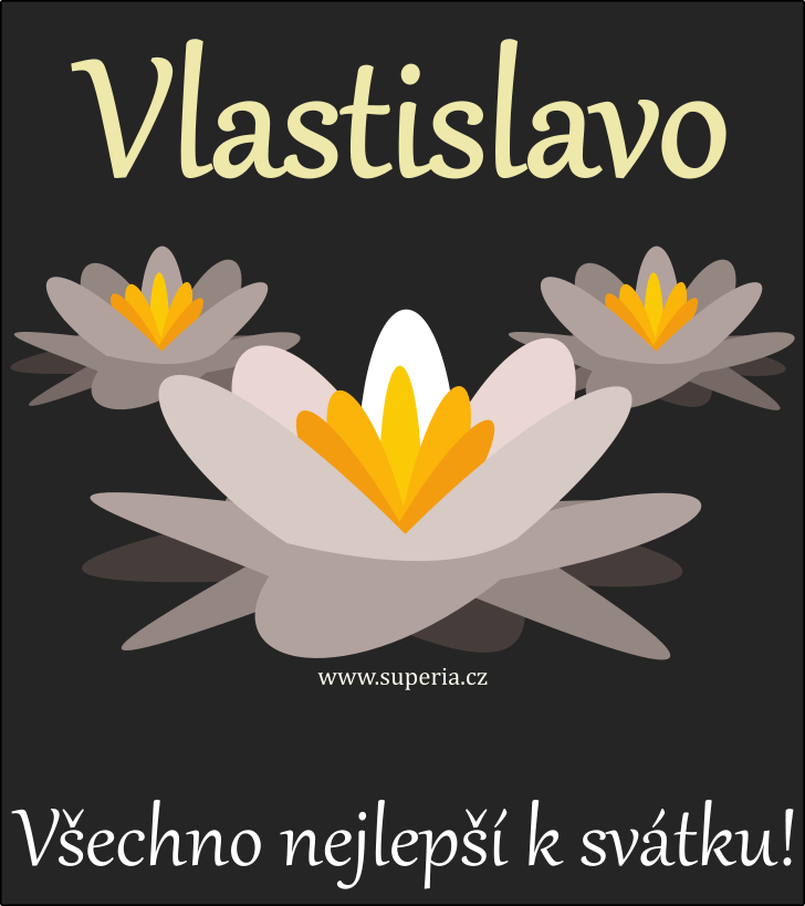 Vlastislava - 29. dubna 2024, sms pn k jmeninm podle jmen, blahopn ke svtku podle jmen