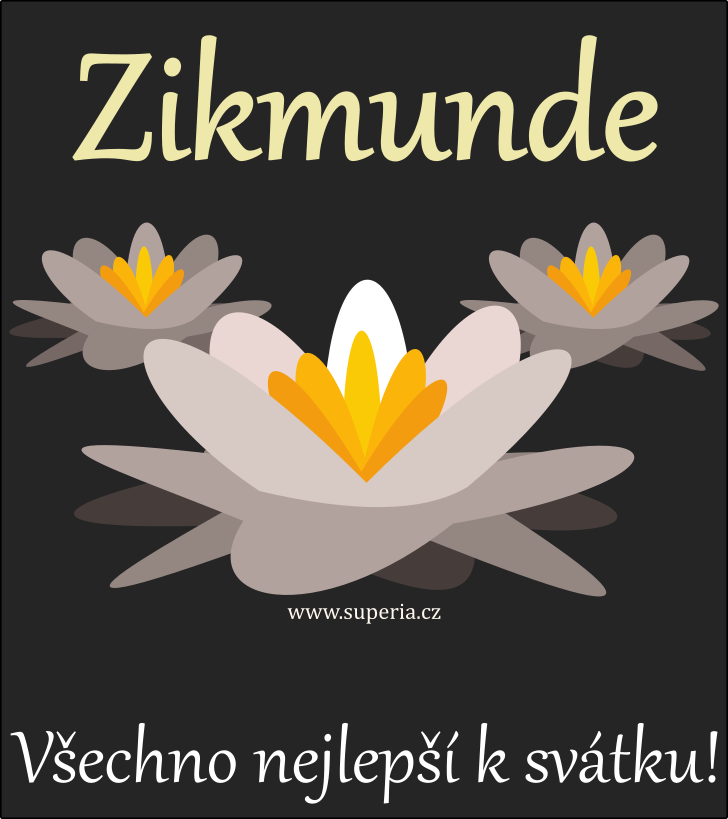 Zikmund - 3. kvtna 2024, verovan pnka k svtku podle jmen, gratulace ke svtku jmna osob